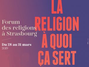 Forum des religions : la religion, à quoi ça sert ?